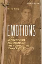 EMOTIONS & MIGRATION IN ARGENT af María Bjerg