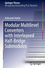 Modular Multilevel Converters with Interleaved Half-Bridge Submodules af Aleksandr Viatkin