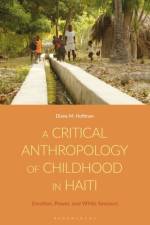 A Critical Anthropology of Childhood in Haiti af Diane M. Hoffman