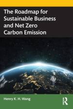 The Roadmap for Sustainable Business and Net Zero Carbon Emission af Henry K. H. Wang