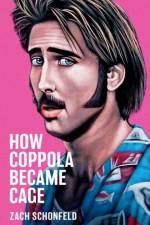 How Coppola Became Cage af Zach (Journalist Schonfeld