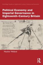 Political Economy and Imperial Governance in Eighteenth-Century Britain af Heather (Binghamton University Welland
