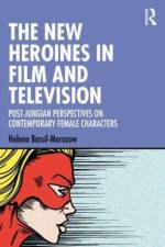 The New Heroines in Film and Television af Helena Bassil-Morozow