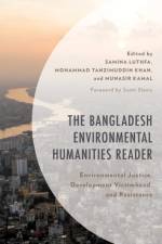 The Bangladesh Environmental Humanities Reader