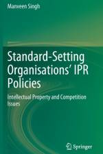 Standard-Setting Organisations¿ IPR Policies af Manveen Singh