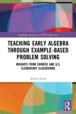 Teaching Early Algebra through Example-Based Problem Solving af Meixia (Temple University Ding