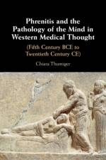 Phrenitis and the Pathology of the Mind in Western Medical Thought af Chiara (Cluster of Excellence Roots Thumiger