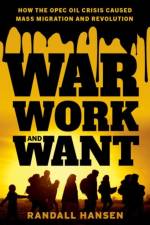War, Work, and Want af Randall (Canada Research Chair in Global Migration Hansen