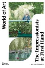 The Impressionists at First Hand