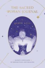 The Sacred Woman Journal af Queen Afua
