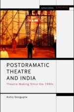 Postdramatic Theatre and India af Ashis (University of North Bengal Sengupta