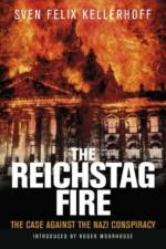 The Reichstag Fire af Sven Felix Kellerhoff