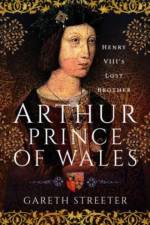 Arthur, Prince of Wales af Gareth Streeter