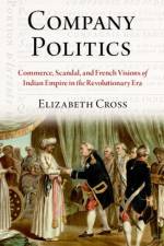 Company Politics af Elizabeth (Assistant Professor of History Cross
