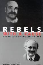 Rebels with a Cause af Maziar Behrooz