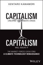 Capitalism Created the Climate Crisis and Capitalism Will Solve It af Kentaro Kawamori