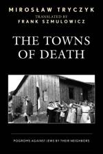The Towns of Death af Miroslaw Tryczyk