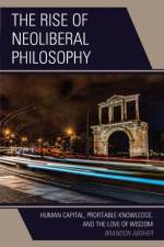 The Rise of Neoliberal Philosophy af Brandon Absher