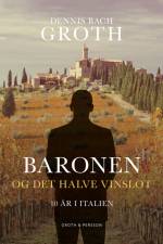 Baronen og det halve vinslot af Dennis Bach Groth
