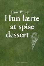 Hun lærte at spise dessert