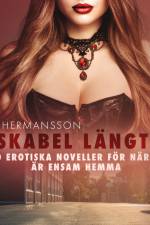 Riskabel längtan - 10 erotiska noveller för när du är ensam hemma af B. J. Hermansson