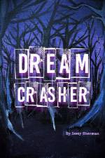 Dream Crasher af Issey Sherman