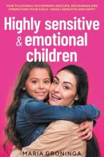Highly sensitive & emotional children af Maria Groninga