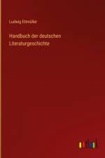 Handbuch der deutschen Literaturgeschichte af Ludwig Ettmüller