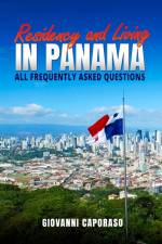 Residence and Living in Panama af Giovanni Caporaso Gottlieb