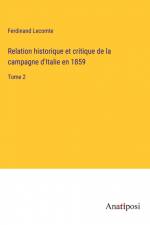 Relation historique et critique de la campagne d'Italie en 1859 af Ferdinand Lecomte