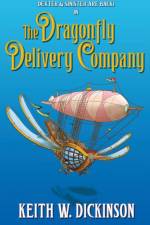 The Dragonfly Delivery Company af Keith W. Dickinson