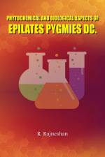 PHYTOCHEMICAL AND BIOLOGICAL ASPECTS OF EPILATES PYGMIES DC af R. Rajneshan