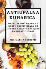 Antiupalna kuharica af Ana Marija Petrovi¿