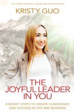 The Joyful Leader In You af Kristy Guo