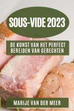 Sous-Vide 2023 af Marije van der Meer