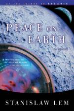 Peace on Earth af Stanislaw Lem