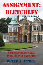 Assignment Bletchley: A WW2 Story of Navy Intelligence, Spies and Intrigue af Peter J. Azzole