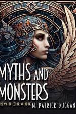 Myths and Monsters Grown-up Coloring Book, Volume 1 af M. Patrick Duggan