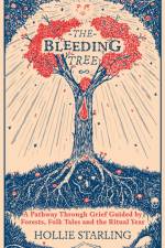 The Bleeding Tree af Hollie Starling
