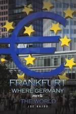 Frankfurt: Where Germany Meets the World af Joe Hajdu