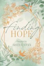 Finding Hope af Sister Stan