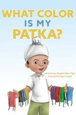 What Color Is My Patka? af Deepika Kaur Pujji