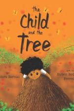 The Child and the Tree: A Tale for Better Times