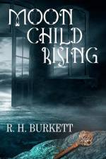 Moon Child Rising af R. H. Burkett