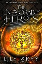 The Unfavorable Heroes af Lily Skyy