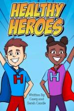 Healthy Heroes af Sarah Caudle