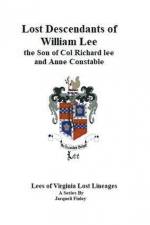 Lost Descendants of William Lee, the Son of Colonel Richard Lee and Anne Constable af Jacqueli Finley