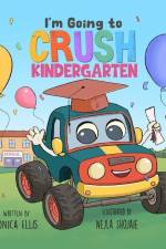 I'm Going to Crush Kindergarten af Sonica Ellis