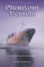 Phantom Vessels af Myria Hopkins