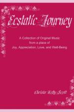 Ecstatic Journey af Christa Scott